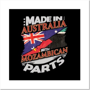 Made In Australia With Mozambican Parts - Gift for Mozambican From Mozambique Posters and Art